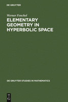 Elementary Geometry in Hyperbolic Space 3110117347 Book Cover