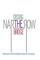 Crossing the Narrow Bridge: A Practical Guide to Rebbe Nachman's Teachings 1530782406 Book Cover