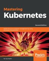 Mastering Kubernetes: Large scale container deployment and management 1786461005 Book Cover