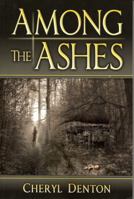 Among the Ashes: Darkfire Series Book One 0984674705 Book Cover