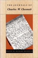 The Journals of Charles W. Chesnutt 082231424X Book Cover
