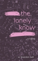 The Lonely Know B0BRC947GD Book Cover