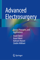 Advanced Electrosurgery: Basics, Principles, and Applications 3032283418 Book Cover