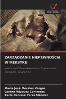 ZarzĄdzanie NiepewnoŚciĄ W Meksyku 6209317367 Book Cover