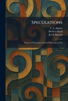 Speculations: Essays on Humanism and the Philosophy of Art 1026002869 Book Cover