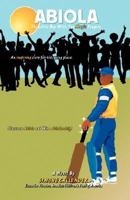 Abiola: The Little Boy with the Magic Fingers 0595475655 Book Cover