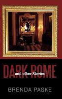 Dark Rome: And Other Stories 1450252826 Book Cover