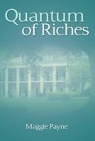 Quantum of Riches 1480978493 Book Cover