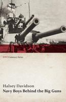 Navy Boys Behind the Big Guns 1516801628 Book Cover