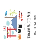 Practicing Hiragana: For Beginners and Kids. Simple format B09484PRT2 Book Cover