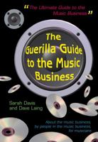 Guerilla Guide to the Music Business 0826447007 Book Cover