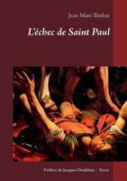 L'échec de Saint Paul 232201009X Book Cover