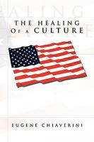 The Healing of a Culture 1450021239 Book Cover