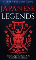 Japanese Legends: Samurai, Spirits, Myths & the Sacred Stories of Japan B0FRHVD2Q8 Book Cover