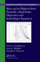 Blow-Up for Higher-Order Parabolic, Hyperbolic, Dispersion and Schrodinger Equations 1482251728 Book Cover