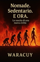 Nomade. Sedentario. E Ora. (Italian Edition) B0FHG46Z2Z Book Cover