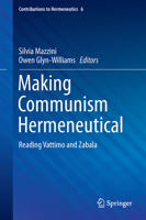 Making Communism Hermeneutical: Reading Vattimo and Zabala 3319590197 Book Cover