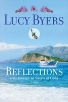 Reflections of the Journey to Streets of Gold 1543918085 Book Cover