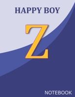 Happy Boy Z: Monogram Initial Z  Letter Ruled Notebook for Happy Boy and School, Blue Cover 8.5'' x 11'', 100 pages B083XT1D7H Book Cover