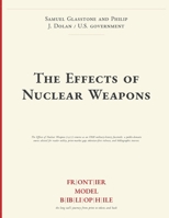 The Effects of Nuclear Weapons (Frontier Model Bibliophile) B0H7BBR9HR Book Cover