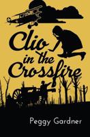 Clio in the Crossfire 1641841095 Book Cover