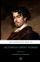 The Wimbourne Book of Victorian Ghost Stories: Volume 2 0992982855 Book Cover