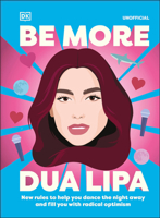 Be More Dua Lipa: New Rules to Dance the Night Away and Fill You with Radical Optimism B0F92937Y6 Book Cover