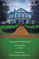 Blooms of Old Cahaba: Stories from the Old South 1524564958 Book Cover