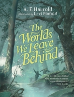 The Worlds We Leave Behind 1547610956 Book Cover