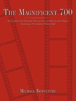 The Magnificent 700: Your Guide to the Essential Films to View or Collect on Your Way to Becoming a True Motion Picture Buff 1449026486 Book Cover