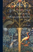 Zum Texte Der Historia Apollonii Regis Tyri 1145088023 Book Cover