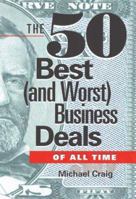 The 50 Best (and Worst) Business Deals of All Time 1564144771 Book Cover