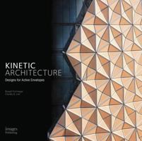 Kinetic Architecture:: Designs for Active Envelopes 1864704950 Book Cover