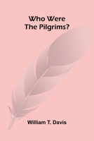 Who were the Pilgrims? 9375364178 Book Cover