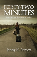 Forty-Two Minutes 0578297833 Book Cover