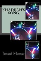 Khadijah's Song 1544788541 Book Cover