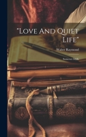 "love And Quiet Life": Somerset Idylls 102262301X Book Cover