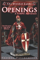 Openings: A LitRPG Adventure (The Divided Lands) 168707027X Book Cover