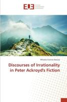 Discourses of Irrationality in Peter Ackroyd's Fiction 3639654323 Book Cover
