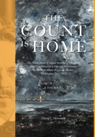 The Count is Home: The Development of August Strindberg's Miss Julie, from First Rehearsal to Opening Performance by the Saint Albans Repertory Theater, Washington, D.C., 1970: A Journal 1960090313 Book Cover