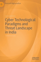 Cyber Technological Paradigms and Threat Landscape in India 9811691274 Book Cover