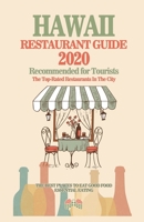 Hawaii Restaurant Guide 2020: Best Rated Restaurants in Hawaii - Top Restaurants, Special Places to Drink and Eat Good Food Around (Restaurant Guide 2020) 1087313686 Book Cover