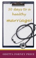 30 Days to a Healthy Marriage 154521316X Book Cover