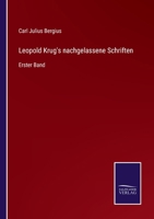 Leopold Krug's nachgelassene Schriften: Erster Band 3375087519 Book Cover