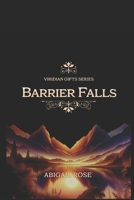 Barrier Fall's: Viridian Gifts Series B0DHQH2KHT Book Cover