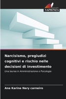Narcisismo, pregiudizi cognitivi e rischio nelle decisioni di investimento (Italian Edition) 6209469566 Book Cover