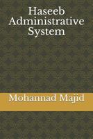 Haseeb Administrative System: administration, human resource management, staff motivation, time management 172877523X Book Cover