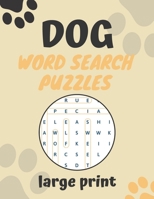 Dog word search puzzles large print: Dog word search puzzles large print,Kids B08B3792PR Book Cover