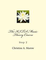 The KITS Music Theory Course: Step 2 1548478865 Book Cover