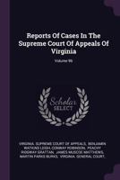 Reports Of Cases In The Supreme Court Of Appeals Of Virginia; Volume 96 1343602734 Book Cover